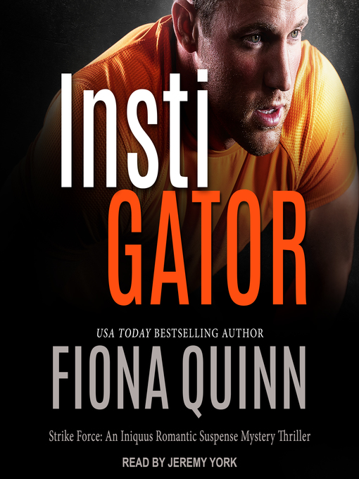 Title details for Instigator by Fiona Quinn - Available